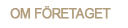 Om f�retaget